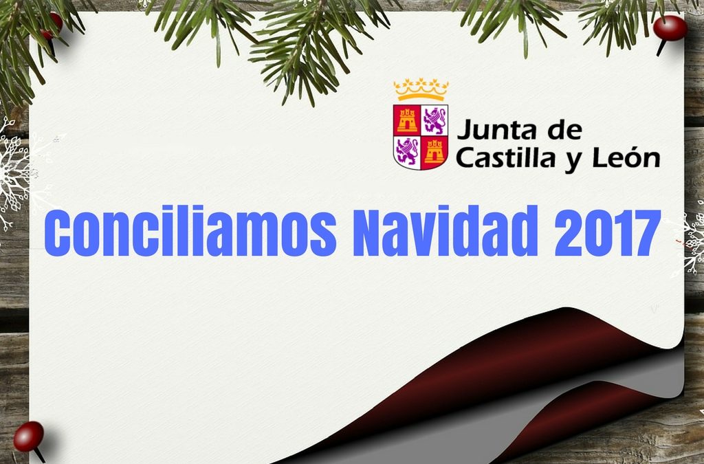 Programa “Conciliamos” Navidad 2017 de la Junta de Castilla y León